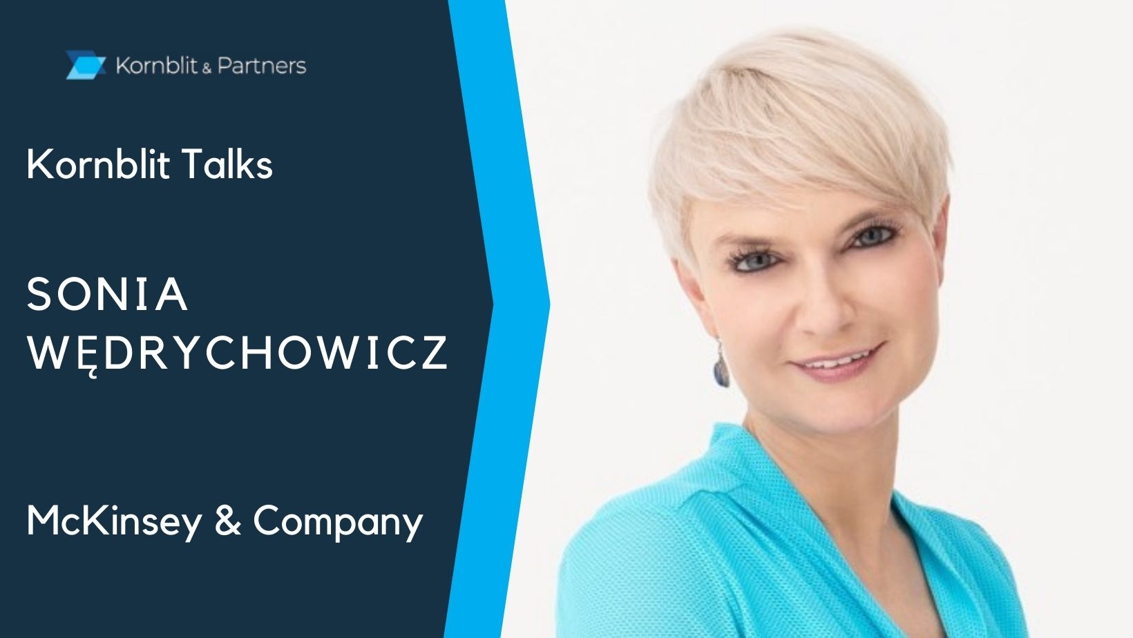Sonia Wędrychowicz, Partner McKinsey & Company Kornblit Talks