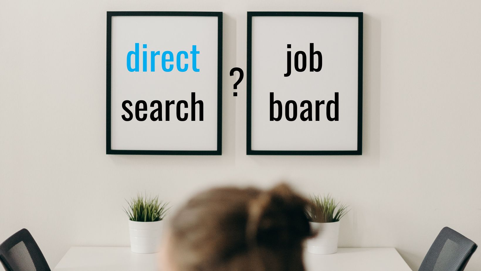 Direct search w rekrutacji - kiedy sprawdza się najlepiej jak dokonać wyboru