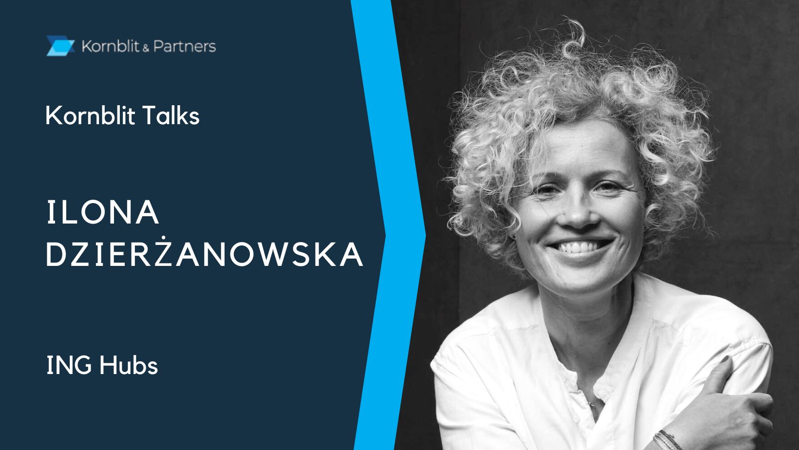 Ilona Dzierżanowska ING Hubs wywiad Kornblit Talks