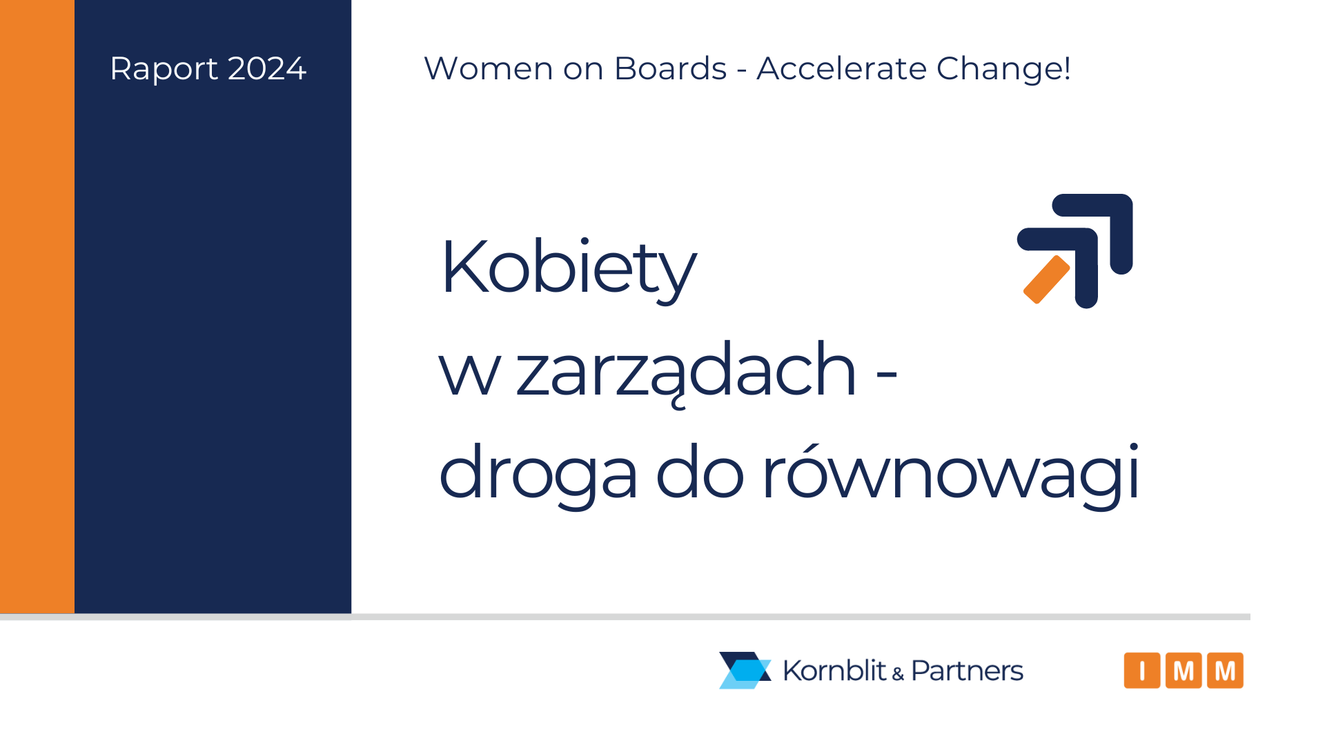 Raport „Kobiety w zarządach – droga do równowagi” autorstwa Kornblit & Partners oraz IMM