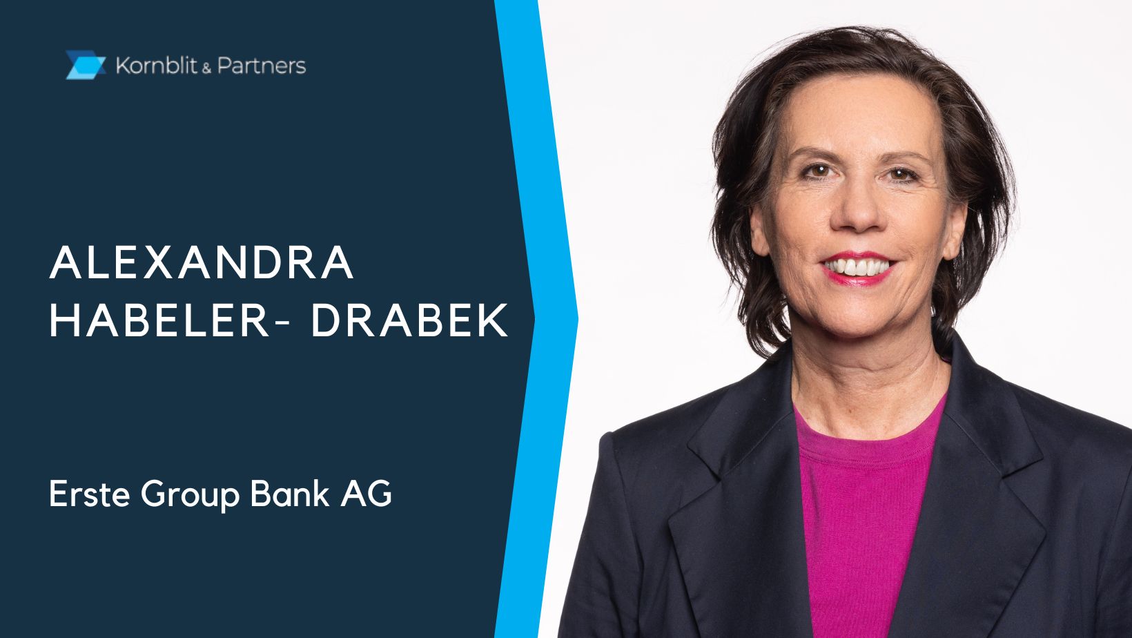 Kornblit Talks interview with Alexandra Habeler-Drabek, Chief Risk Officer, Member of the Management Board, Erste Group Bank AG